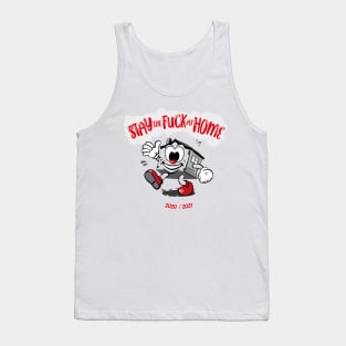 Stay the F@&K at home Tank Top